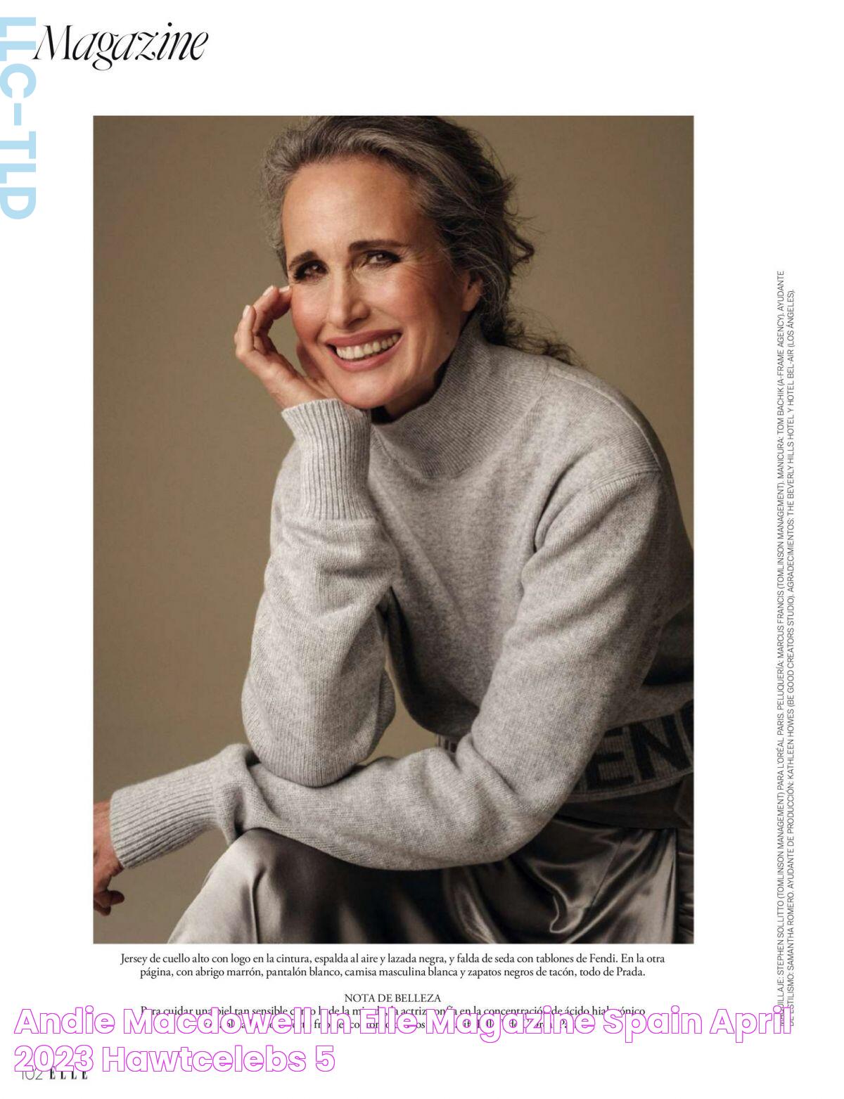 ANDIE MACDOWELL in Elle Magazine, Spain April 2023 HawtCelebs