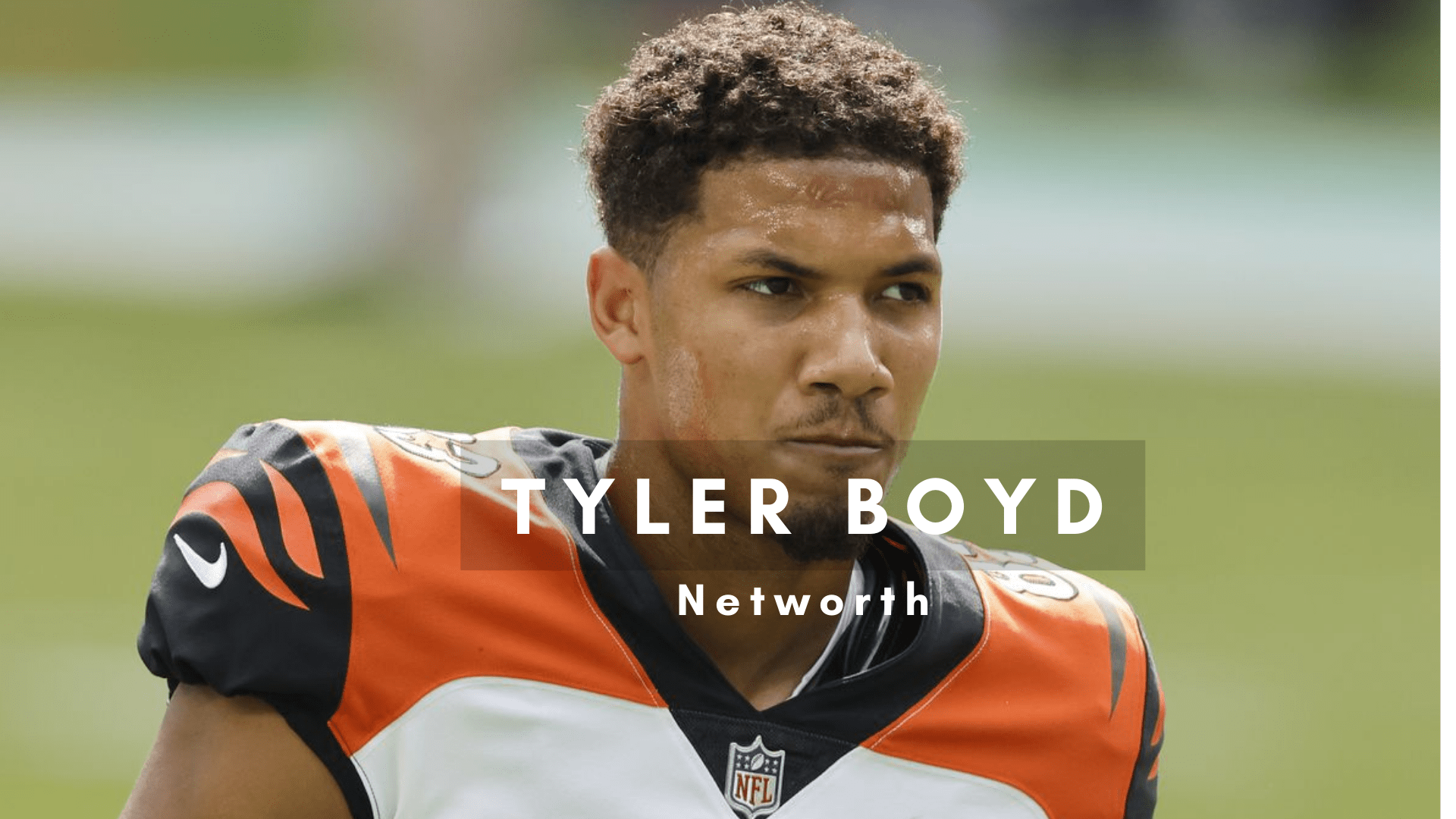 Tyler Boyd 2022 Net Worth, Girlfriend, Cars, Salary & Contract