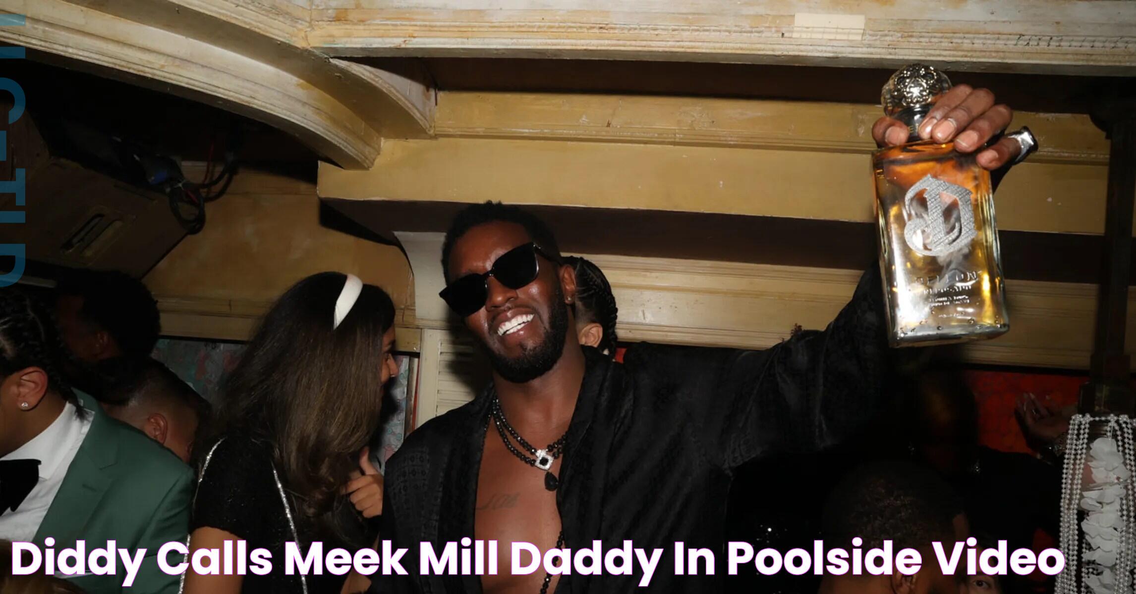 Diddy Calls Meek Mill "Daddy" In Poolside Video