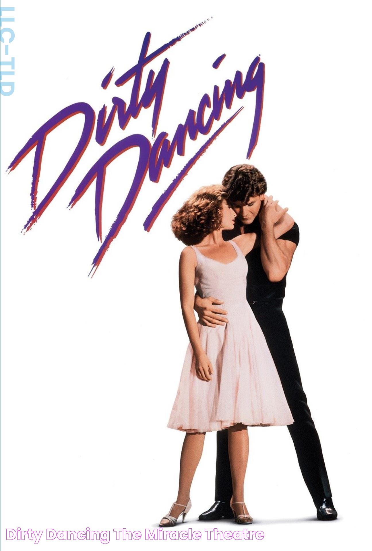 Dirty Dancing The Miracle Theatre