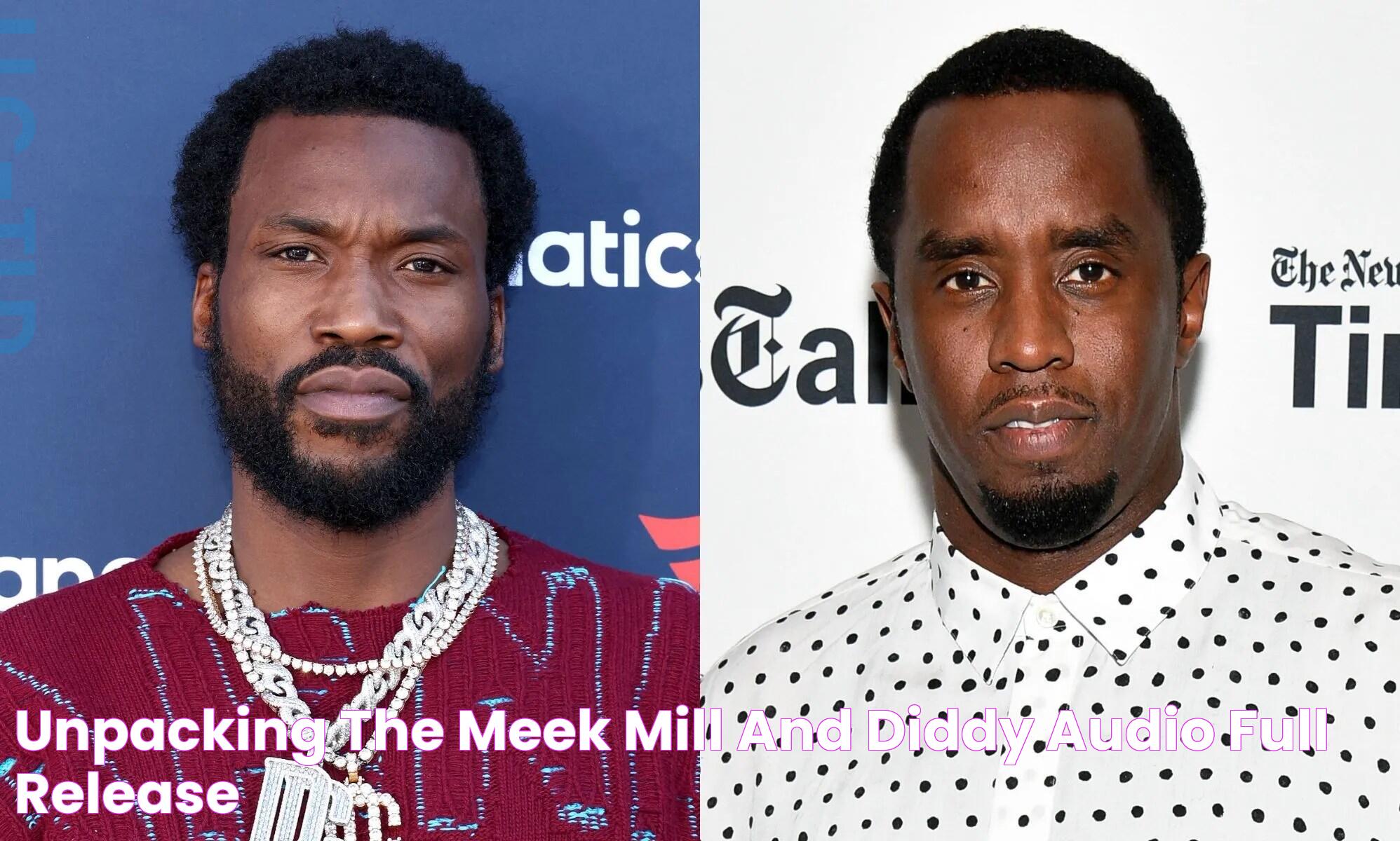 Meek Mill Diddy Audio Full: A Deep Dive Into The Viral Moment