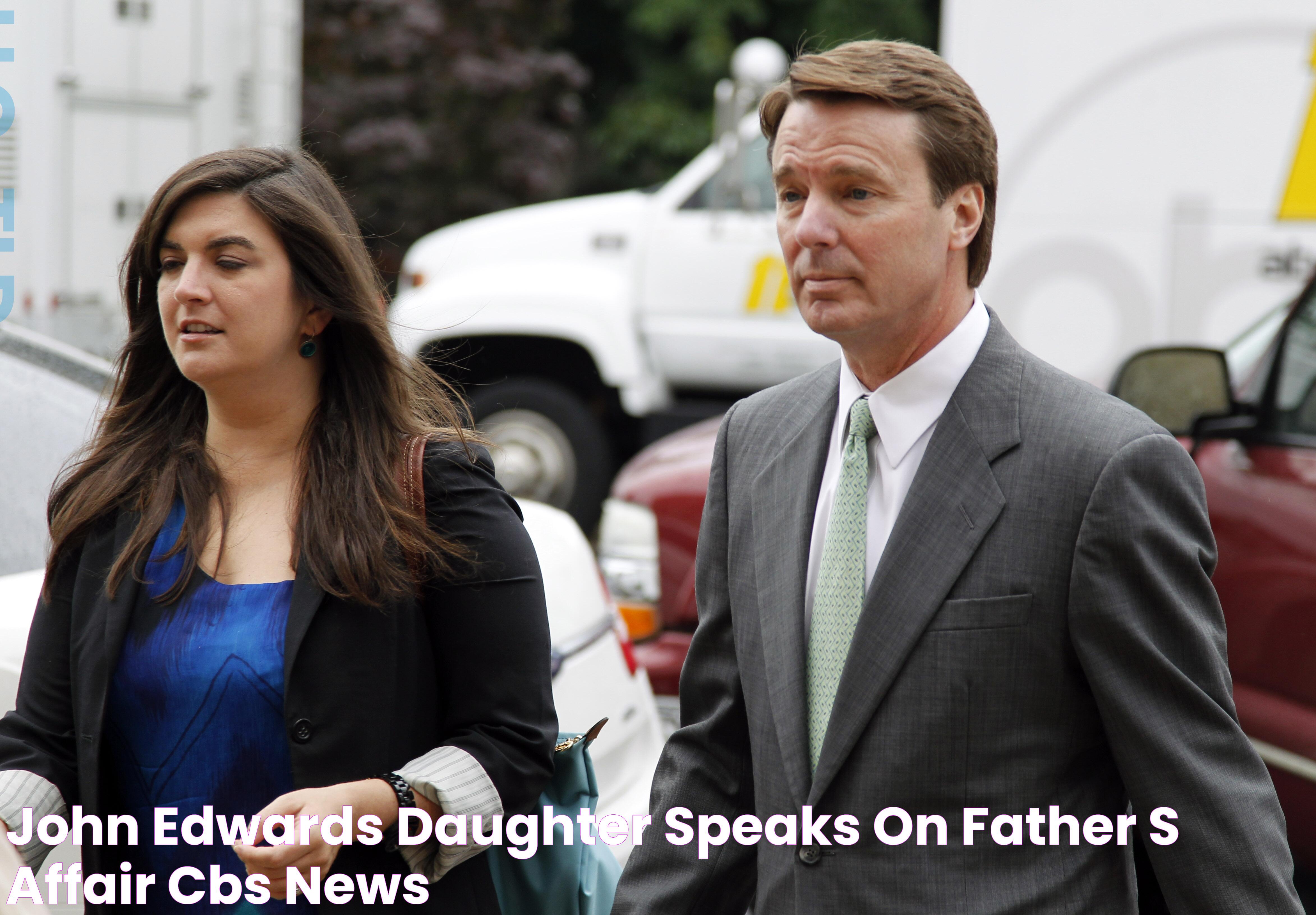 John Edwards' daughter speaks on father's affair CBS News