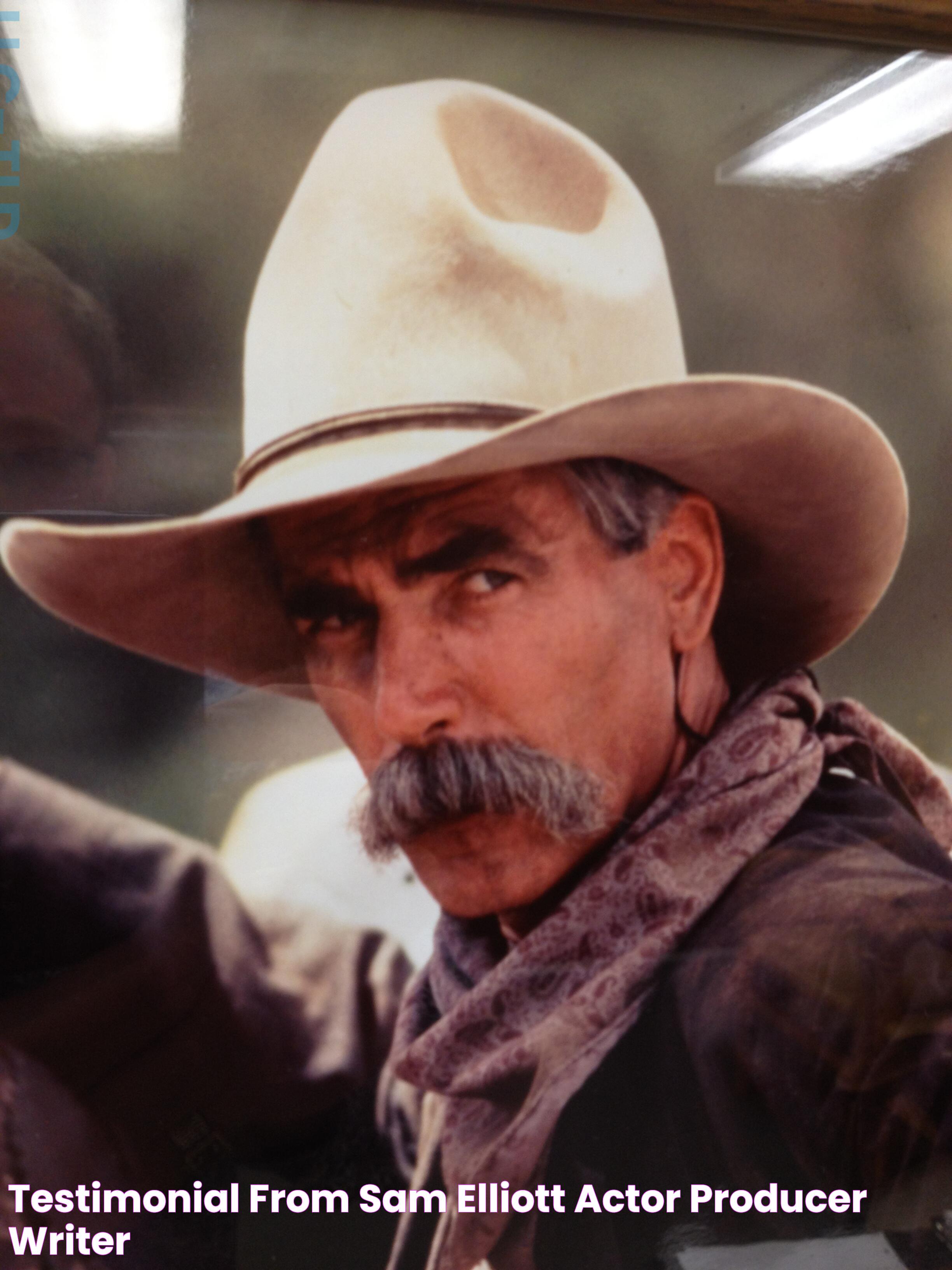 Testimonial from Sam Elliott Actor, Producer, Writer