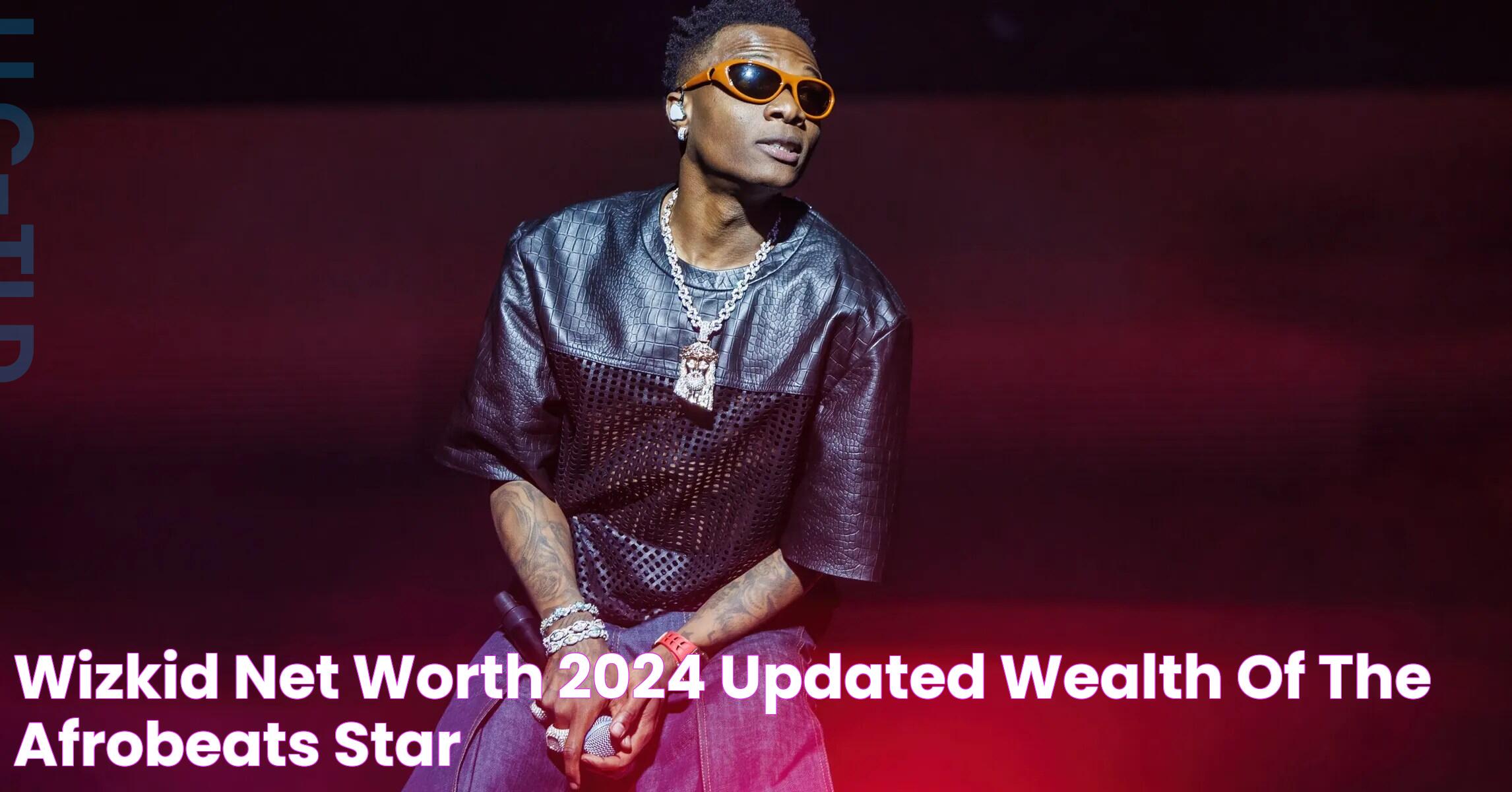 WizKid Net Worth 2024 Updated Wealth Of The Afrobeats Star