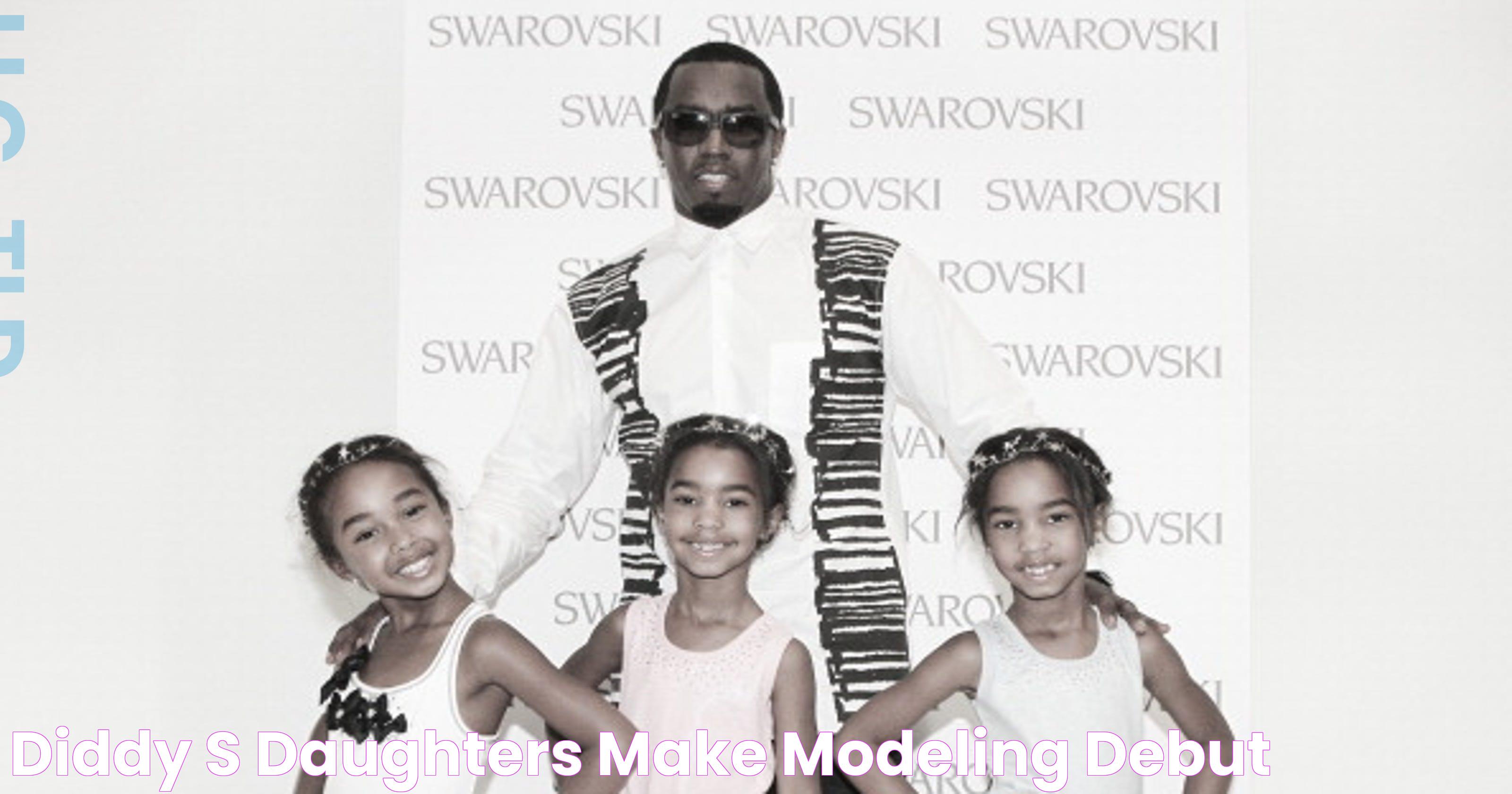 Meet P Diddy's Fabulous Daughters: From Acting To Modeling