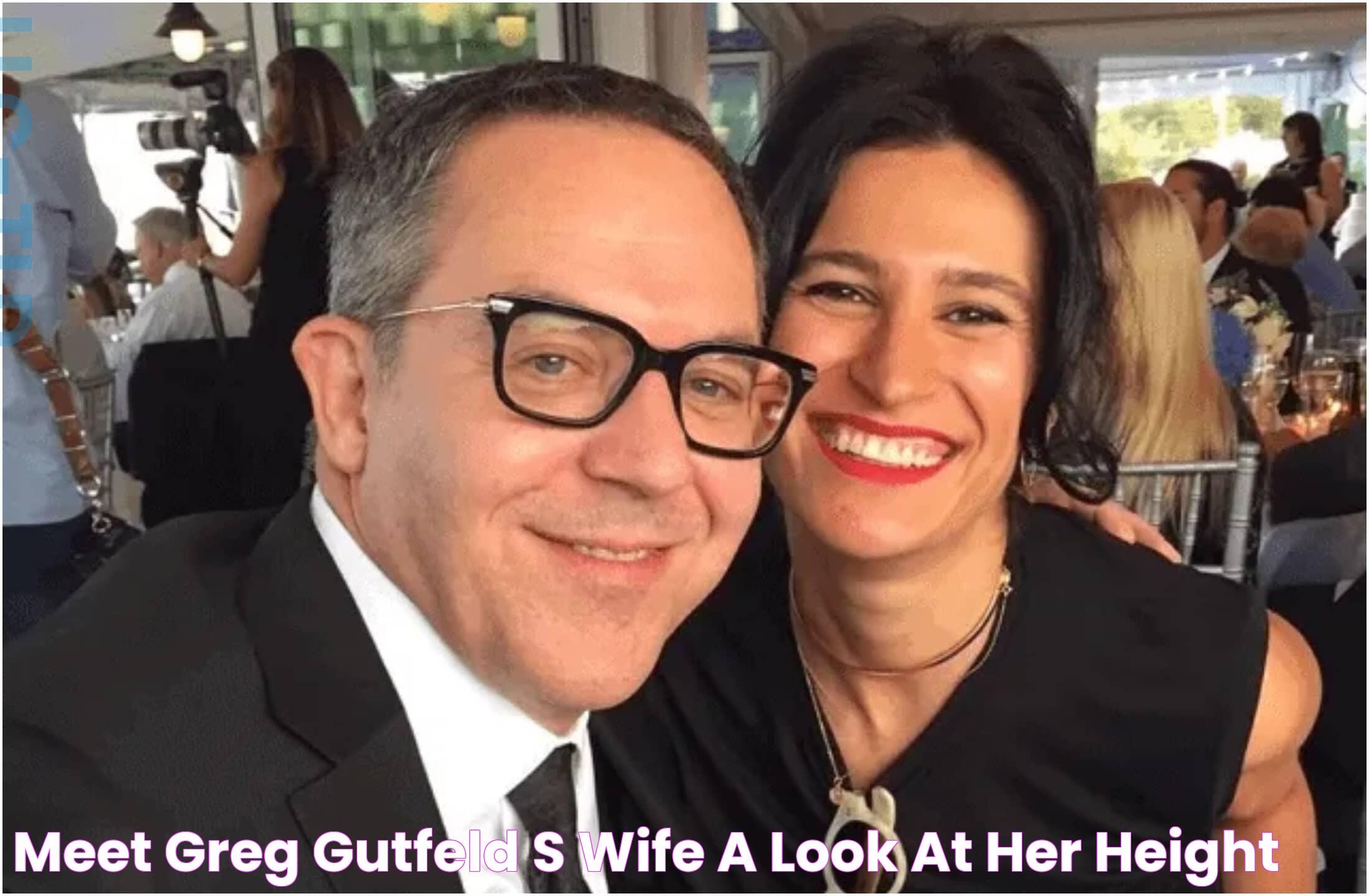 Greg Gutfeld's Wife Elena: Uncovering Her Impressive Height And Intriguing Life